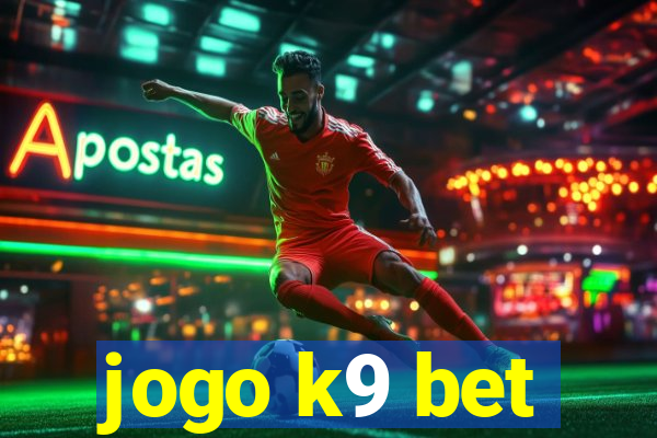 jogo k9 bet