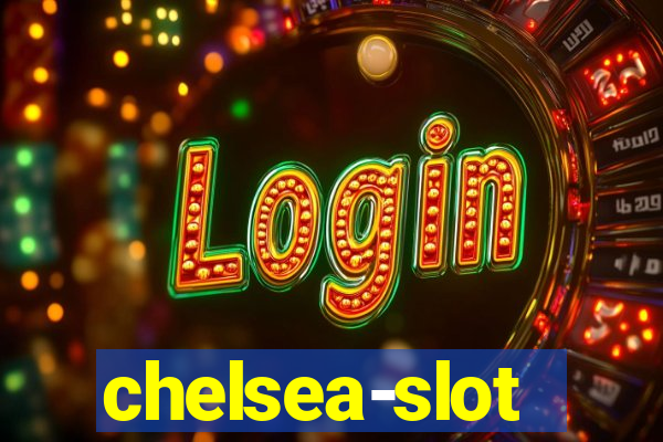 chelsea-slot