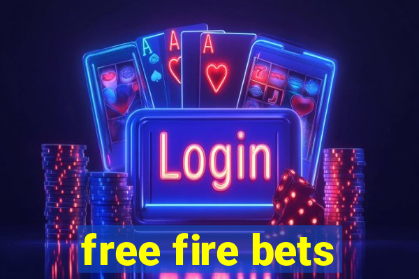 free fire bets