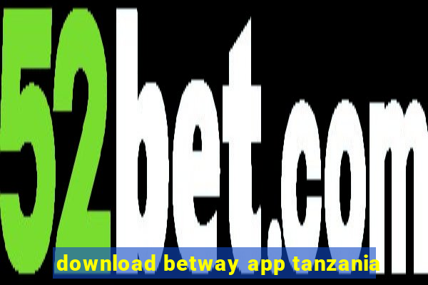 download betway app tanzania