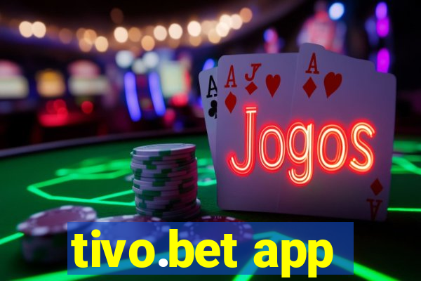 tivo.bet app