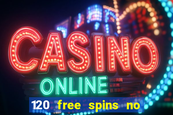 120 free spins no deposit casino usa players welcome