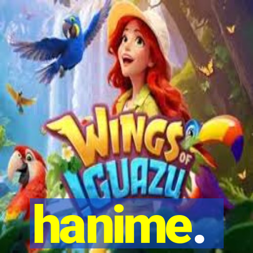 hanime.