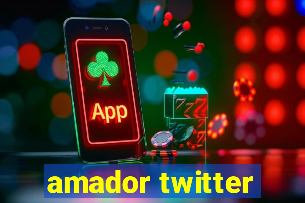 amador twitter