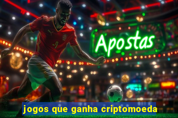 jogos que ganha criptomoeda