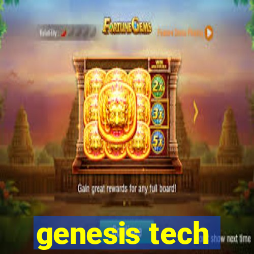 genesis tech