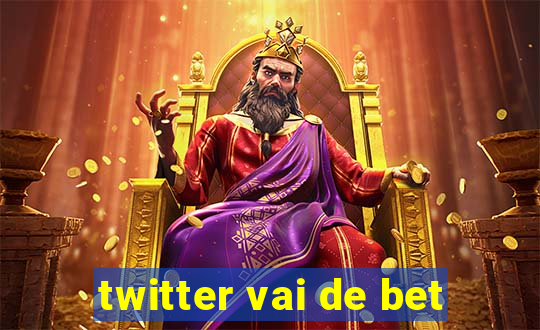 twitter vai de bet