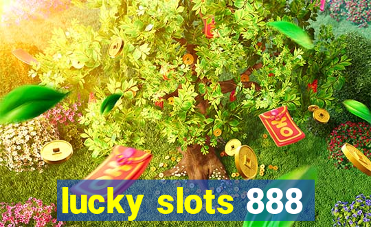 lucky slots 888