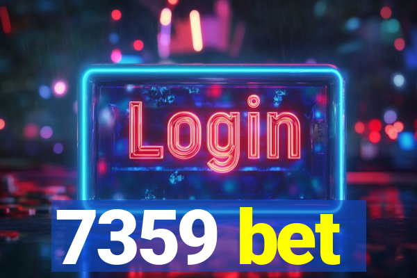 7359 bet