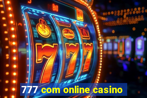 777 com online casino