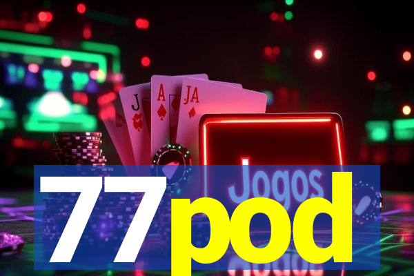 77pod