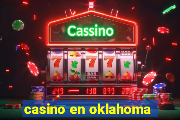 casino en oklahoma