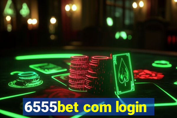 6555bet com login