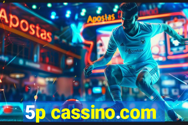 5p cassino.com