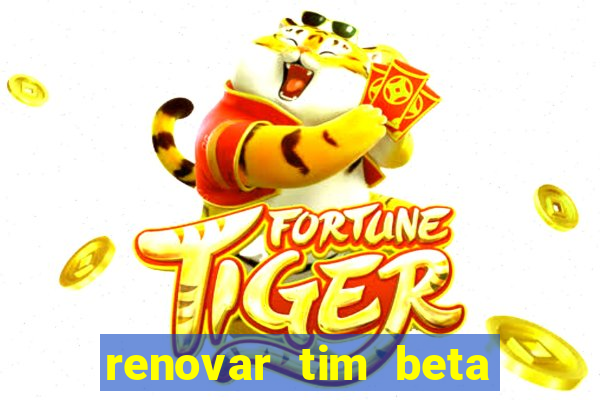 renovar tim beta por sms