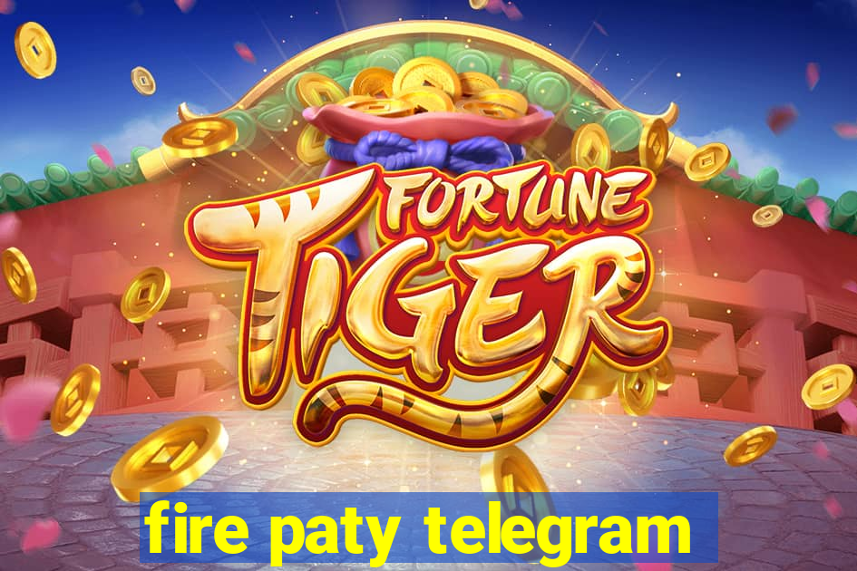 fire paty telegram