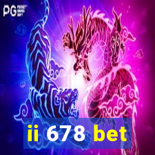 ii 678 bet