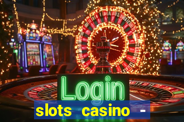 slots casino - lasvegas slots