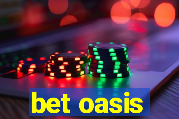 bet oasis