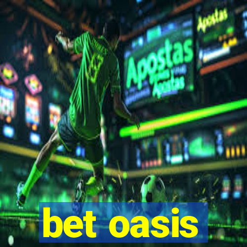 bet oasis