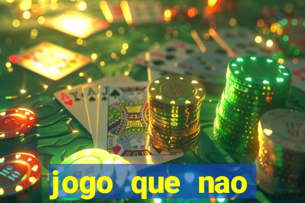 jogo que nao precisa depositar para jogar