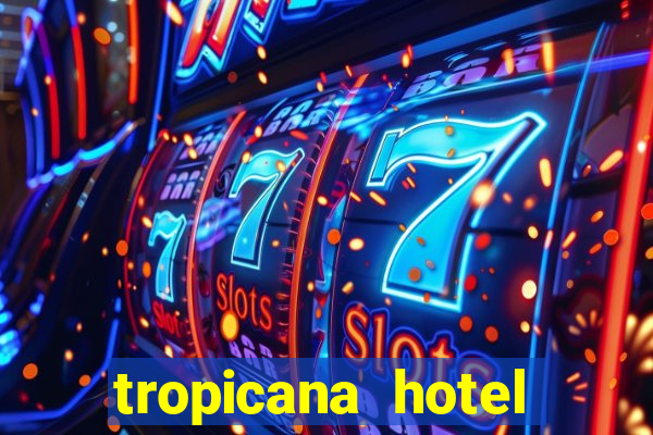 tropicana hotel casino las vegas nevada