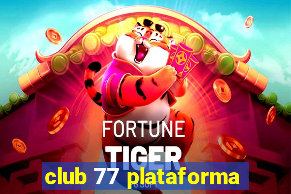 club 77 plataforma