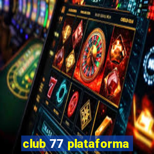 club 77 plataforma