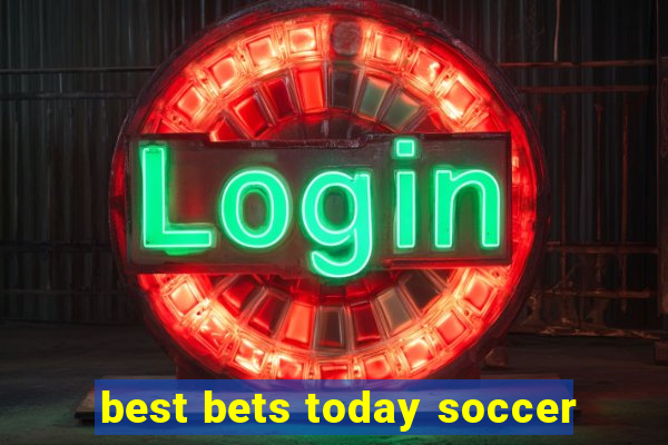 best bets today soccer