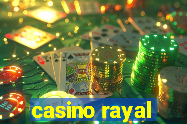 casino rayal