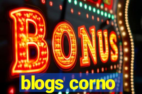 blogs corno