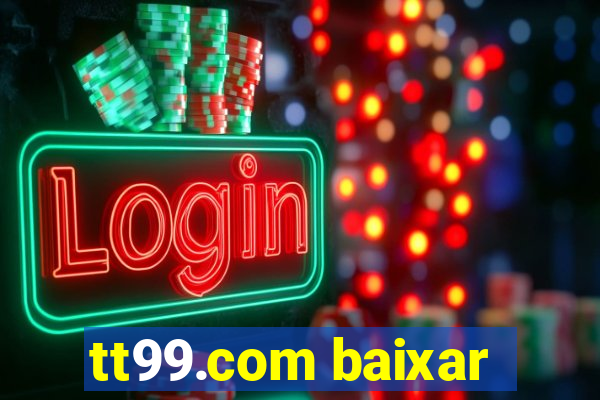 tt99.com baixar