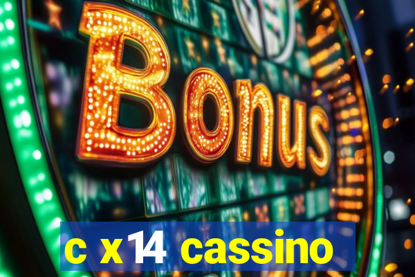 c x14 cassino