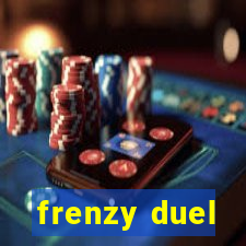 frenzy duel