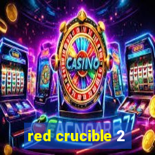 red crucible 2