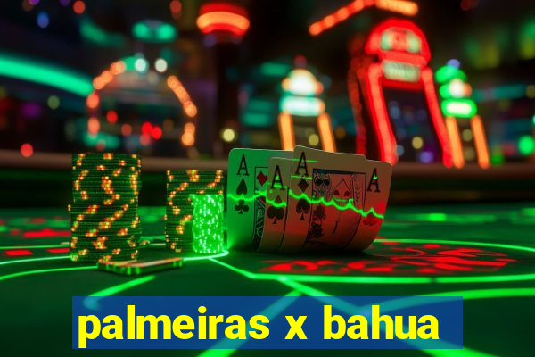 palmeiras x bahua