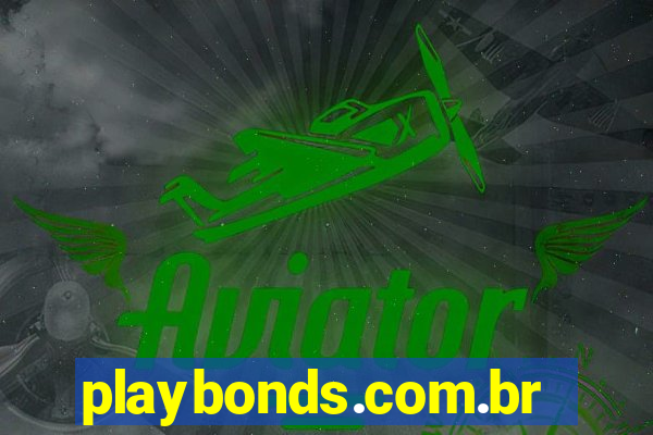 playbonds.com.br jogar gratis