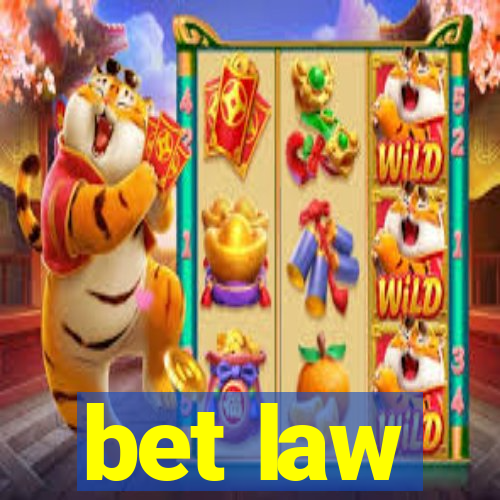 bet law