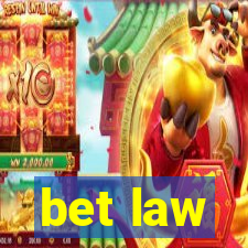 bet law