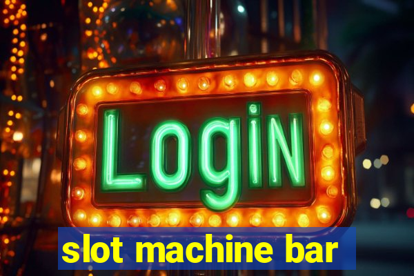 slot machine bar