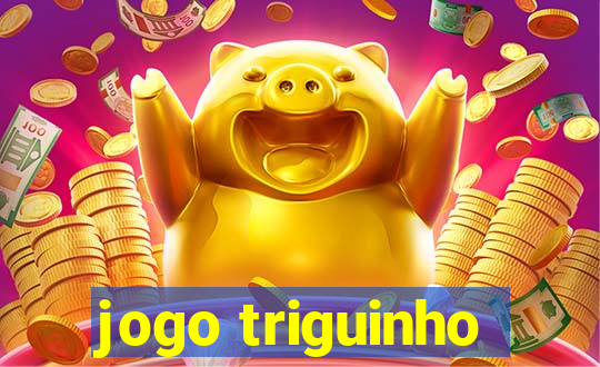 jogo triguinho