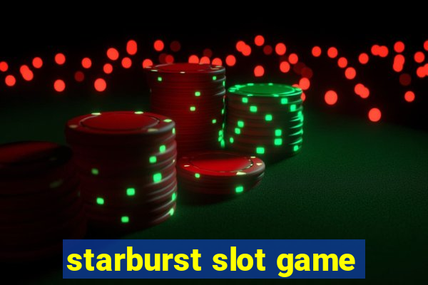 starburst slot game