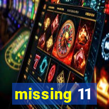 missing 11