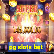 pg slots bet