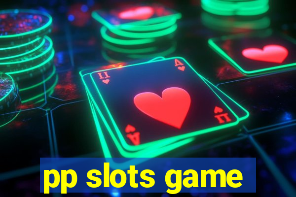 pp slots game