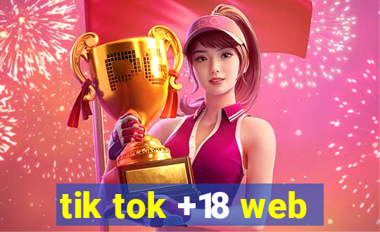 tik tok +18 web