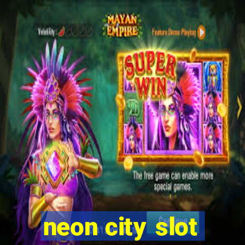 neon city slot