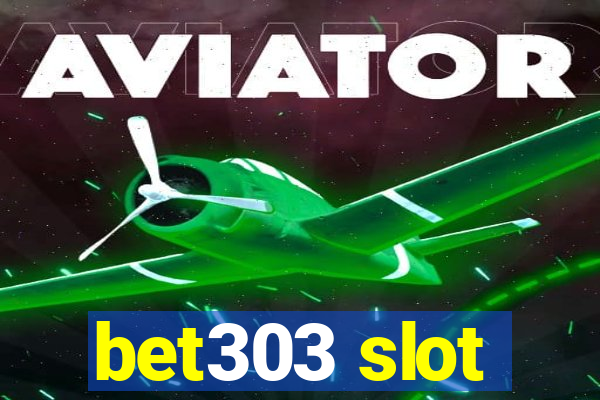 bet303 slot