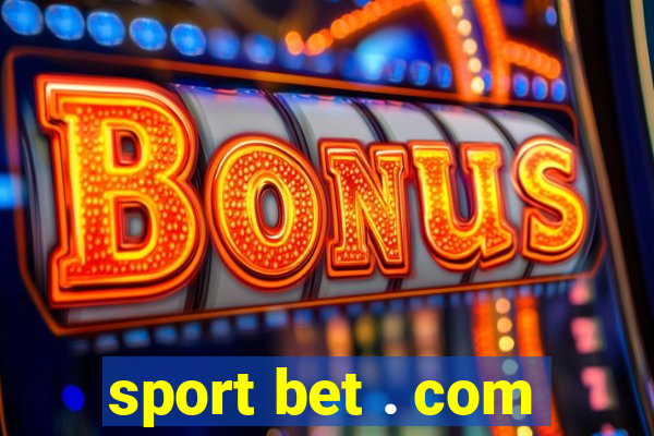 sport bet . com