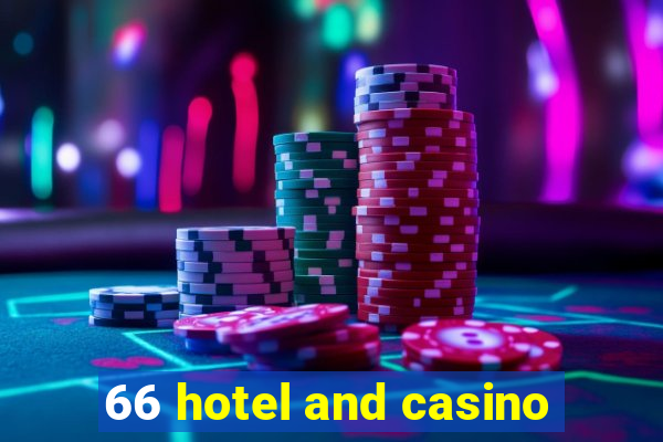 66 hotel and casino